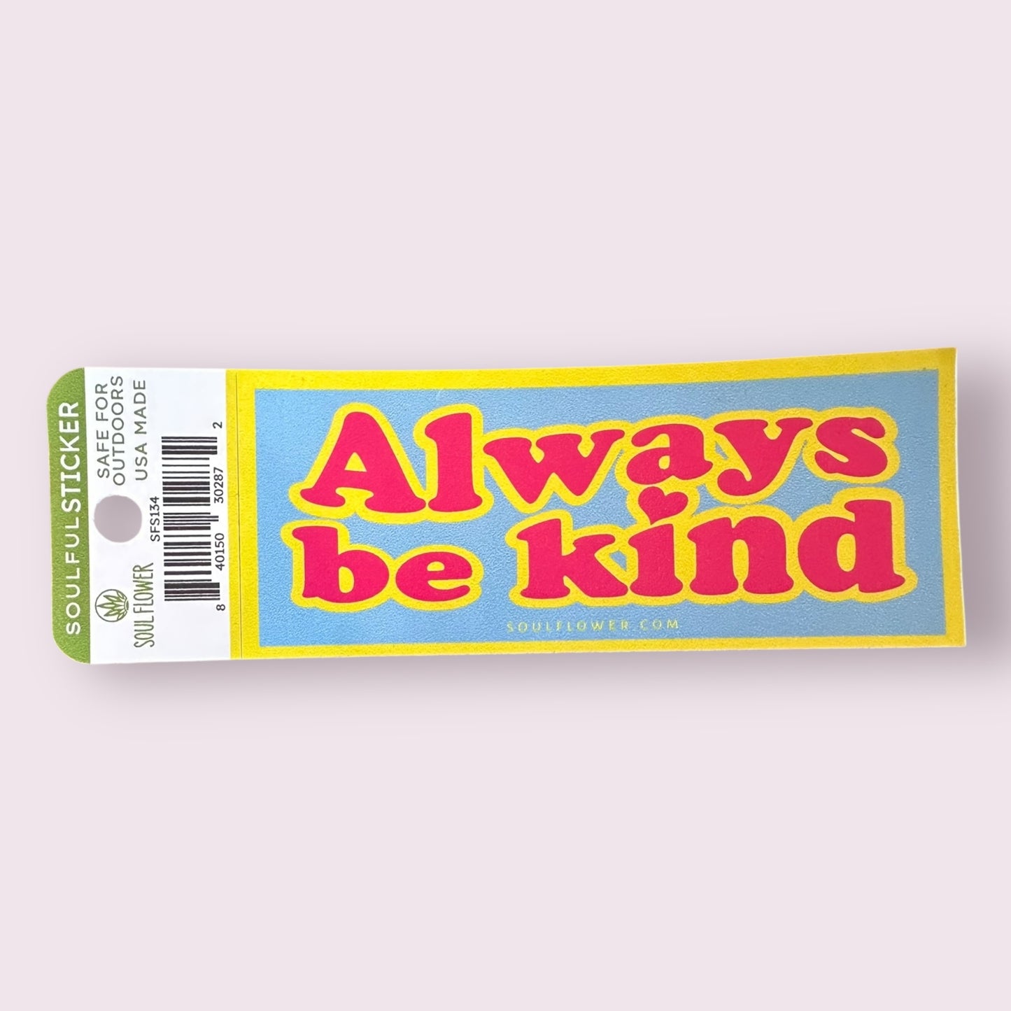 Always Be Kind Mini Message Sticker