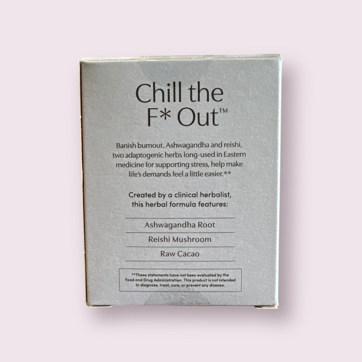 Chill the F* Out™ - Adaptogen & Stress Herbal Supplement