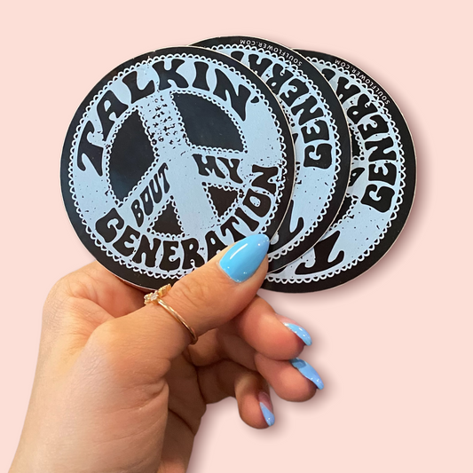 Talk' Bout My Generation Sticker