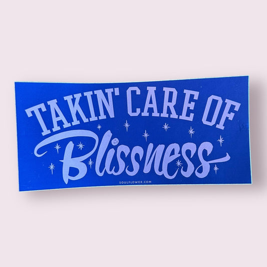 Takin Care of Blissness Sticker