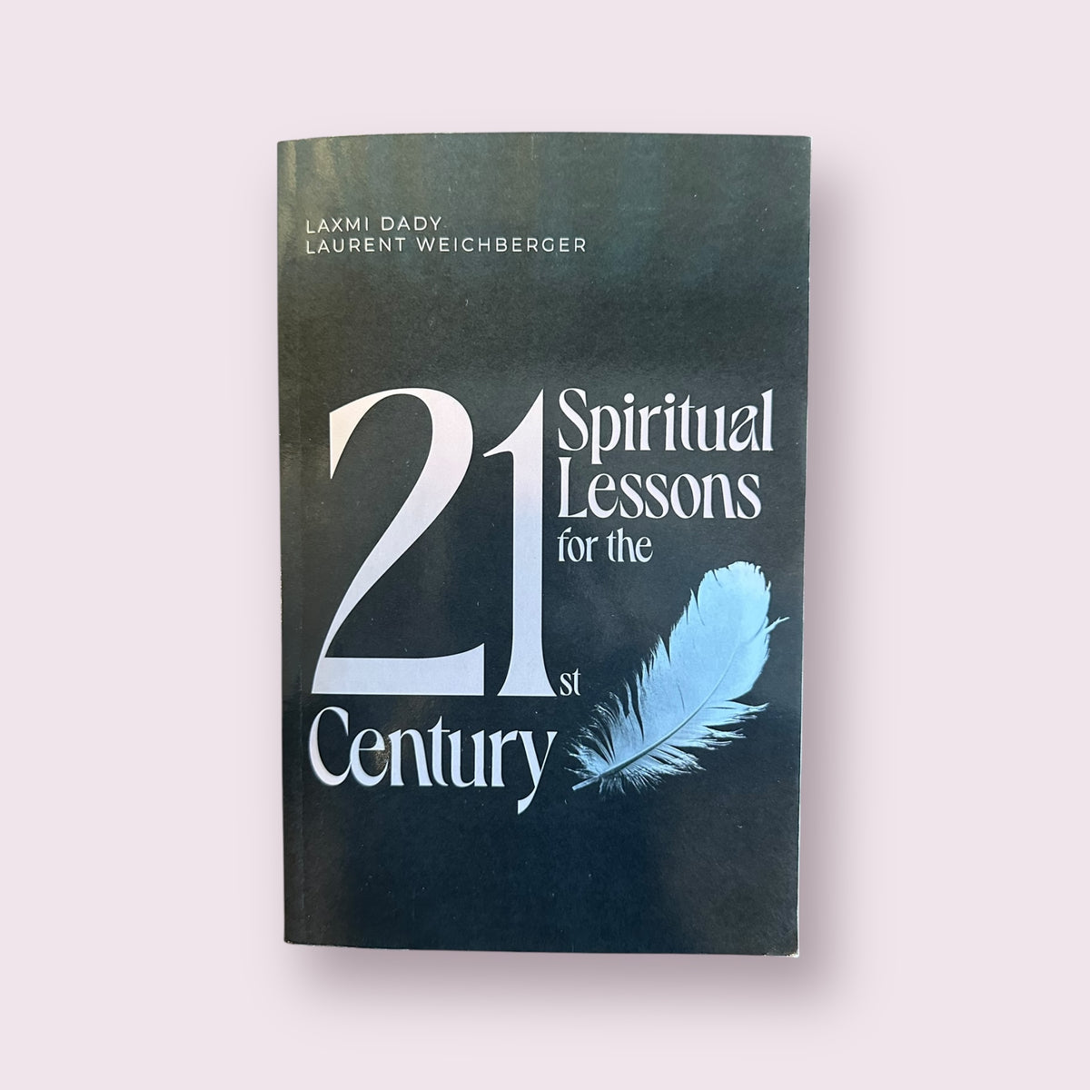 21 Spiritual Lessons for the 21st Century