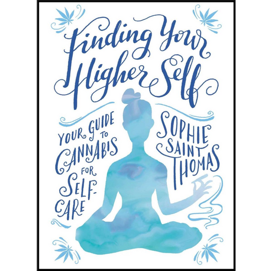 Finding Your Higher Self: Cannabis for Self-Care
