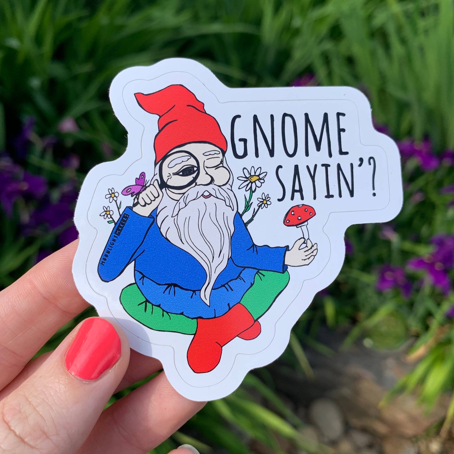 Gnome Sayin? - Die Cut Stickers