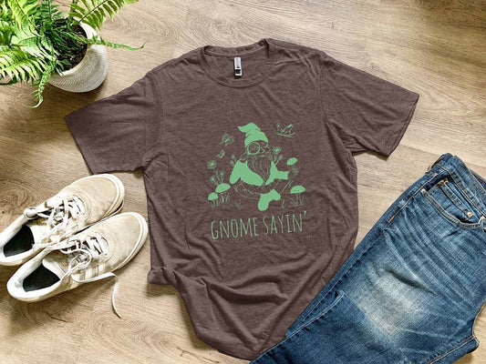 Gnome Sayin' - Men's Tee (Garden Gnome, Plants, Nature)